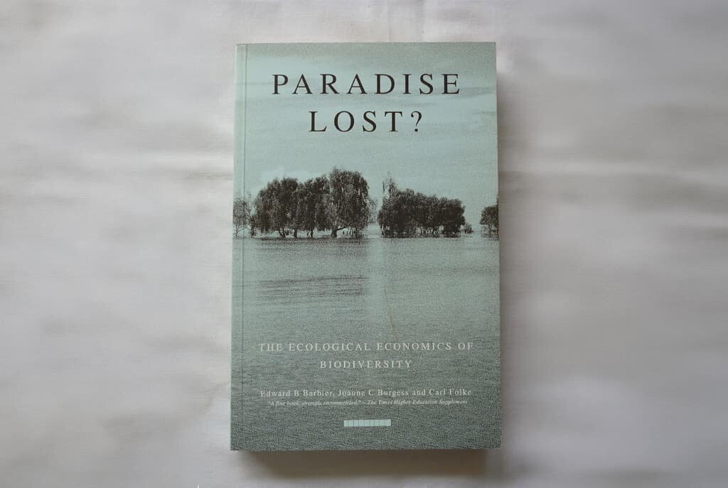 『Paradise Lost? : The Ecological Economics of Biodiversity』