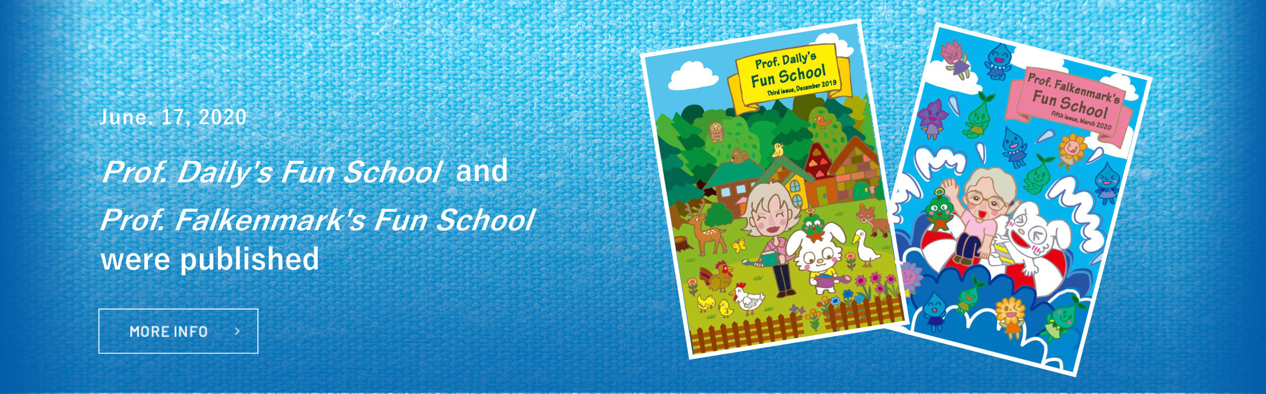 Prof. Daily's Fun School and  Prof. Falkenmark's Fun School were published