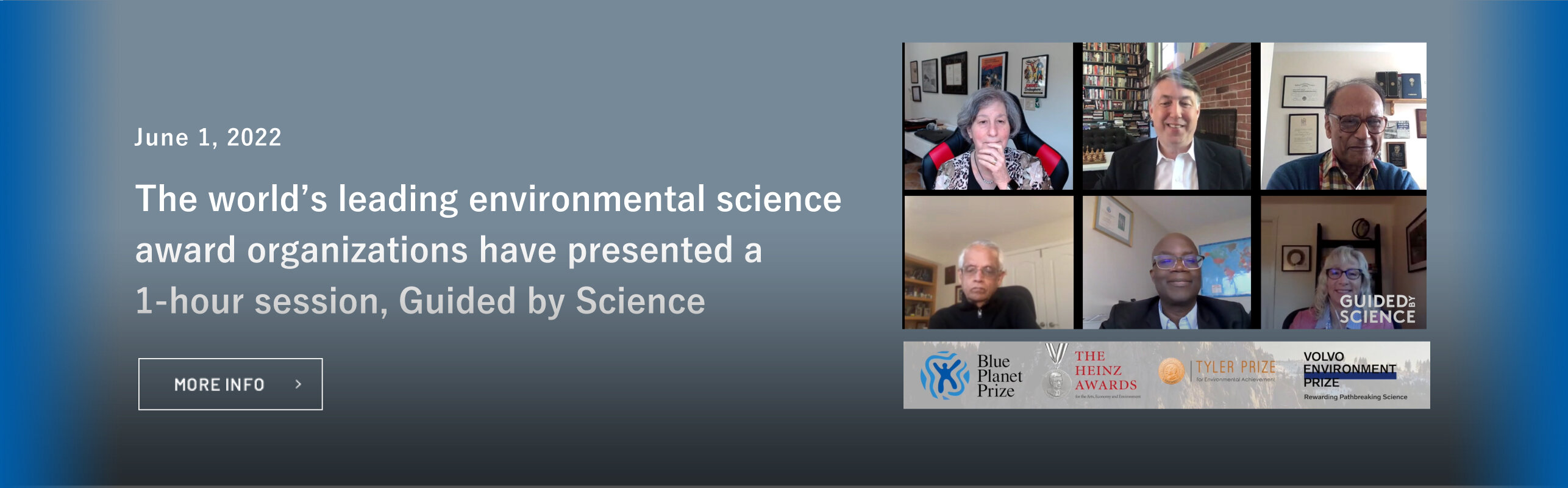 The world's leading environmental  science award organizations have  presented a session, Guided by Science