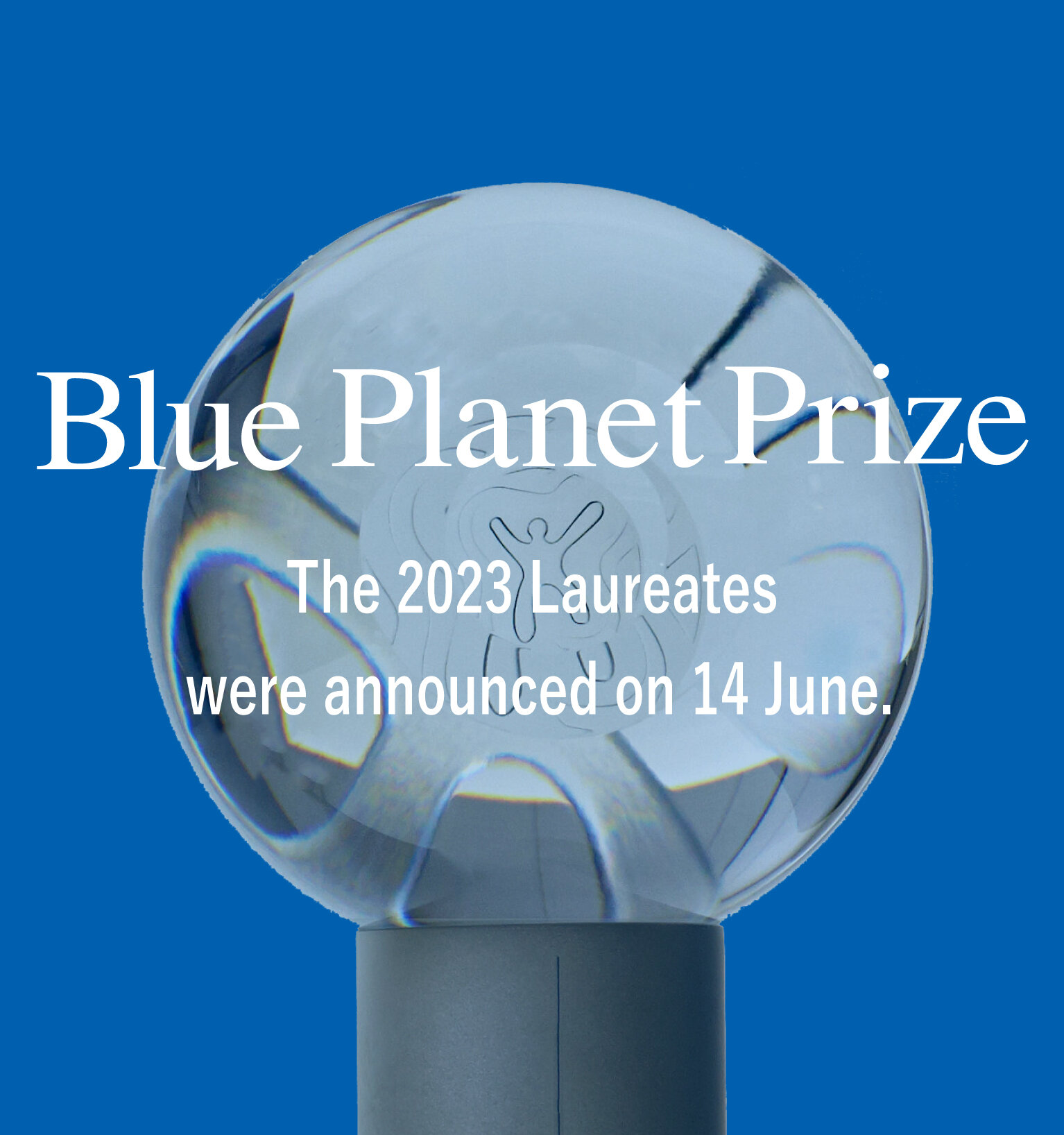 Announcing the 2023 Blue Planet Prize Laureates